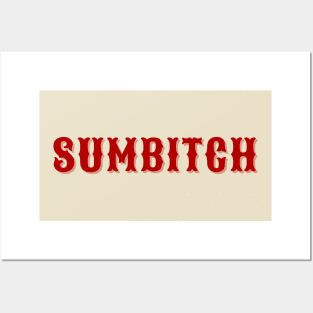 Sumbitch Posters and Art